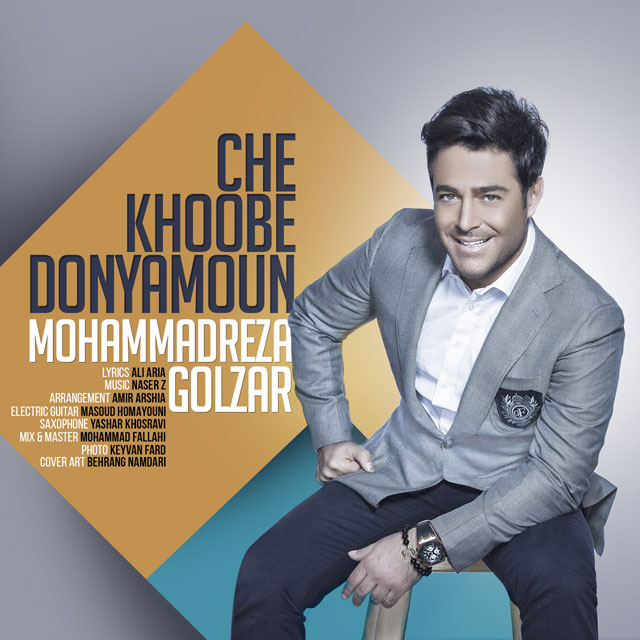 Mohammadreza Golzar Che Khoobe Donyamoun 
